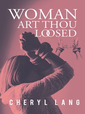 cover image of Woman, Art Thou Loosed?